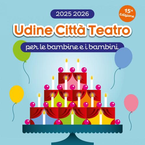 Udine Città Teatro per le bambine e i bambini: quindici anni di teatro per i più piccoli