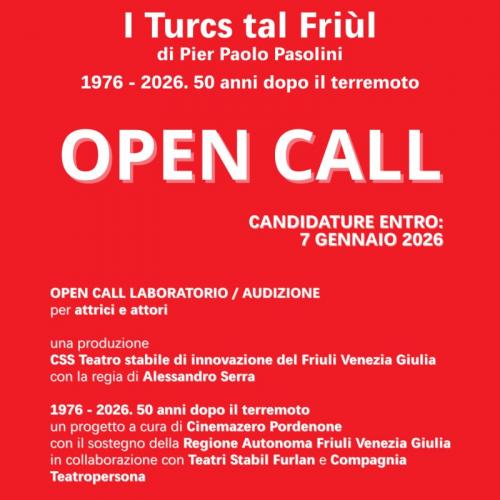 I Turcs tal Friùl di Pier Paolo Pasolini: CSS lancia CALL LABORATORIO/AUDIZIONE per attrici e attori - nuova produzione con la regia di Alessandro Serra
