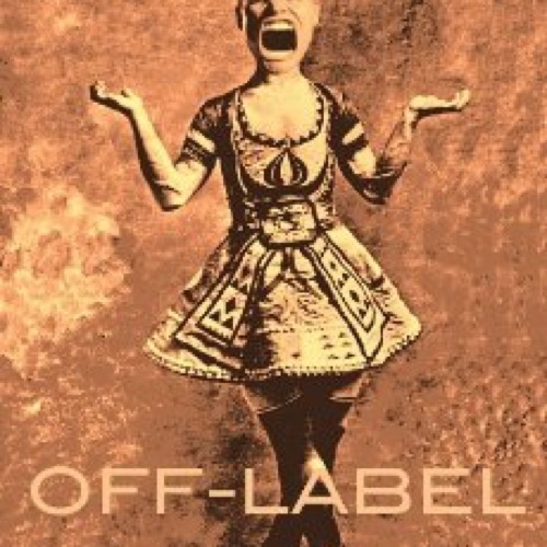 OFF-LABEL. Libera il pensiero cattivo!