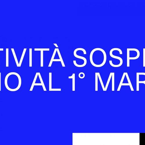 Attività sospese fino al 1° marzo