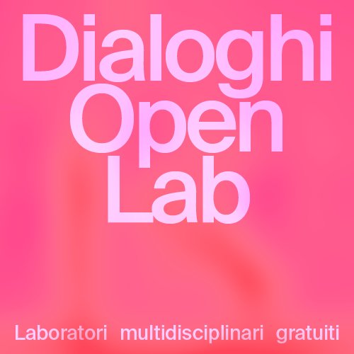 Dialoghi Open Lab